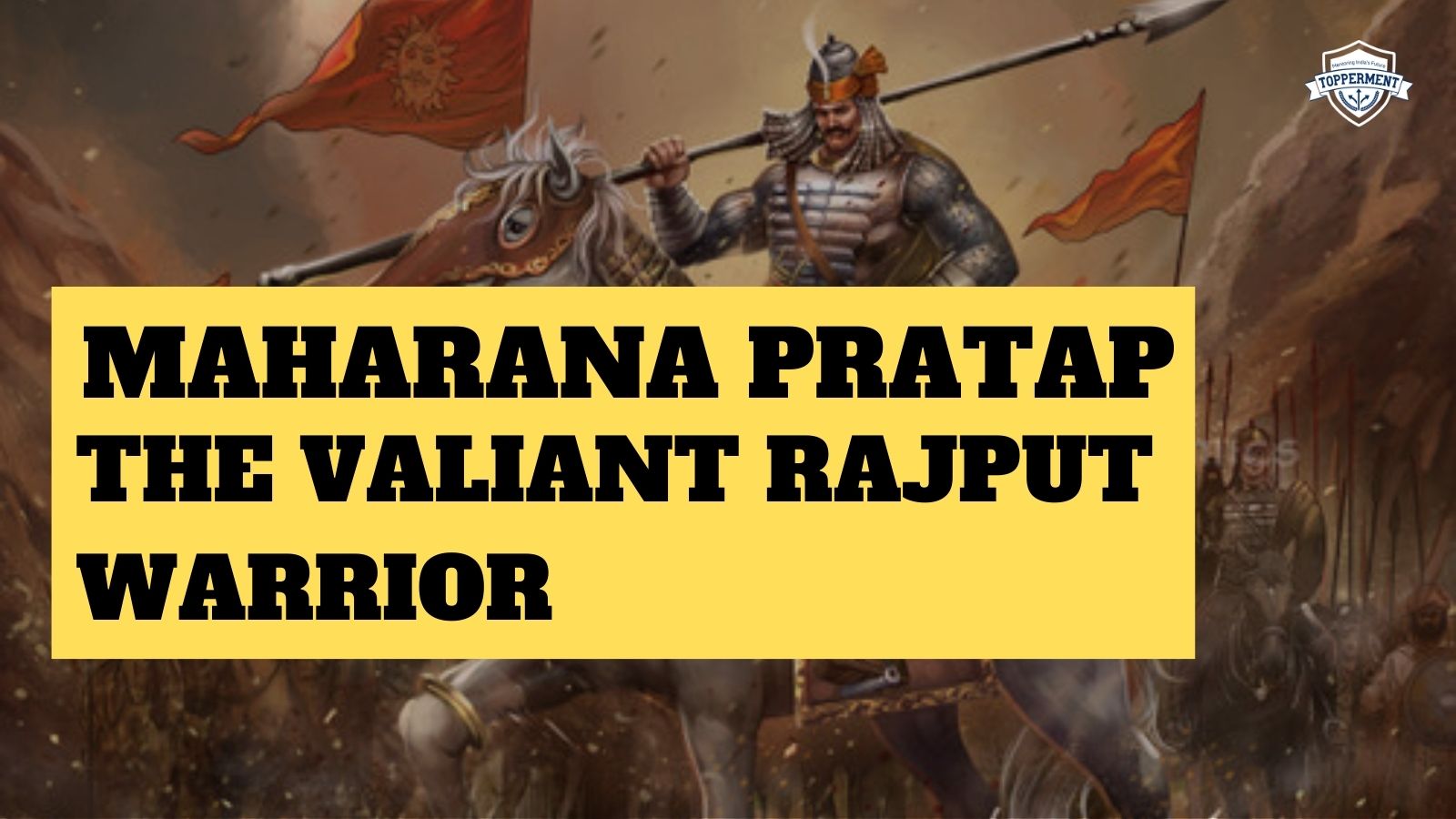 Maharana Pratap: The Valiant Rajput Warrior-TopperMent