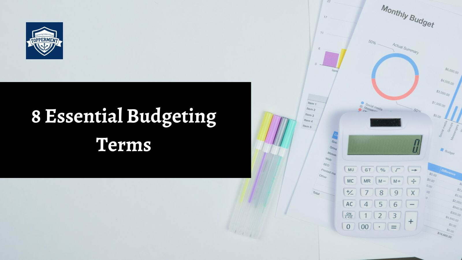What Are The 8 Most Important Budgeting Terms?-TopperMent