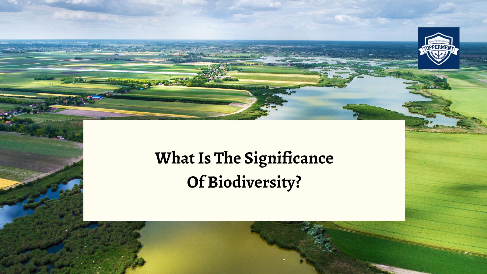 What Is Biodiversity And Its Significance?- UPSC Environment
