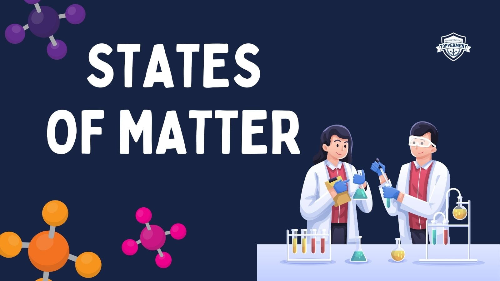 States Of Matter: Understanding The Basics-TopperMent