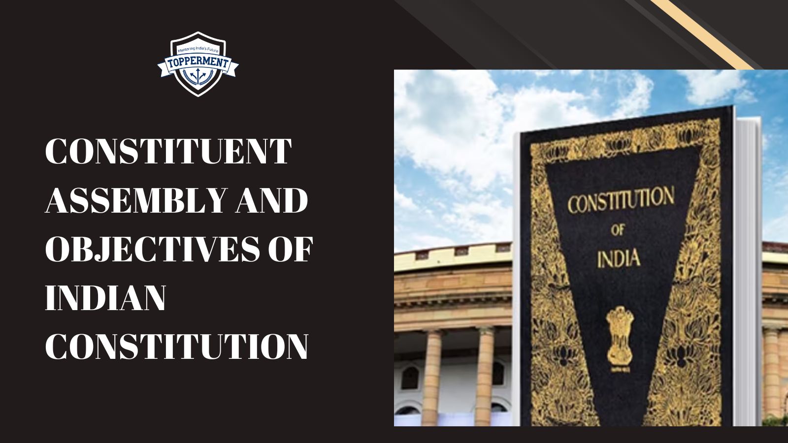 Constituent Assembly of India: Objectives and Drafting of the Constitution | Best UPSC IAS Coaching For Guidance And Mentorship