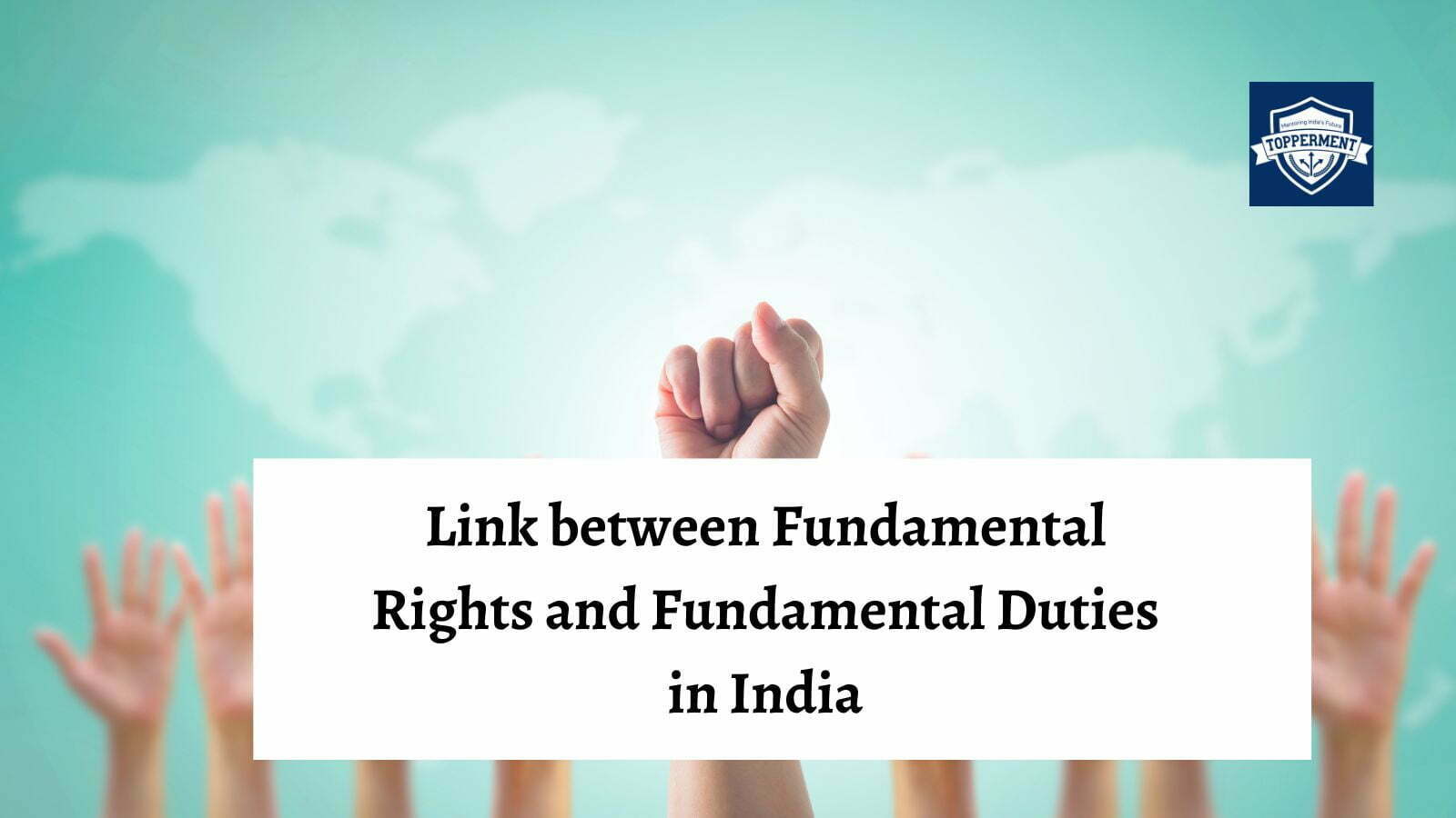 What Is The Link between Fundamental Rights and Fundamental Duties in India? -TopperMent