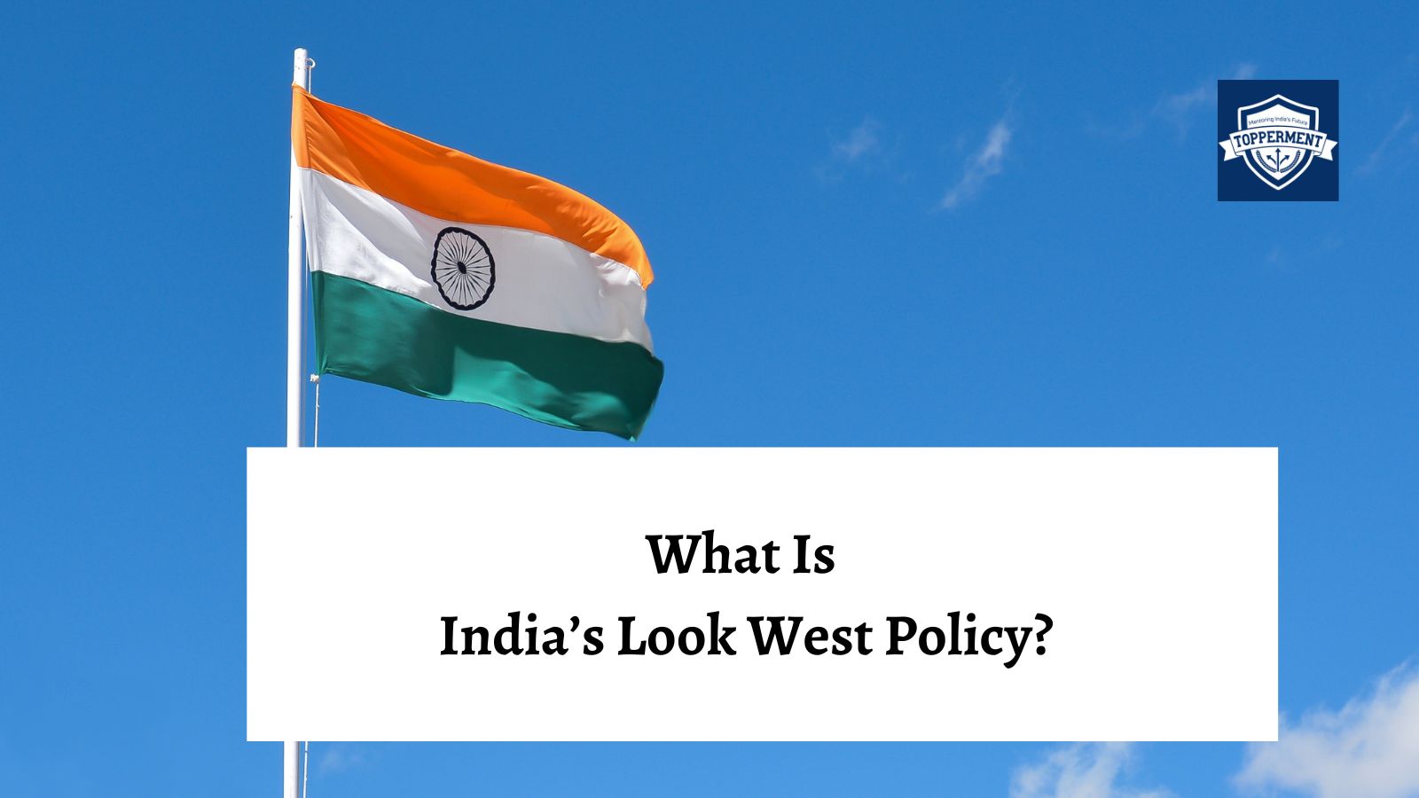 What Is Look West Policy? -TopperMent