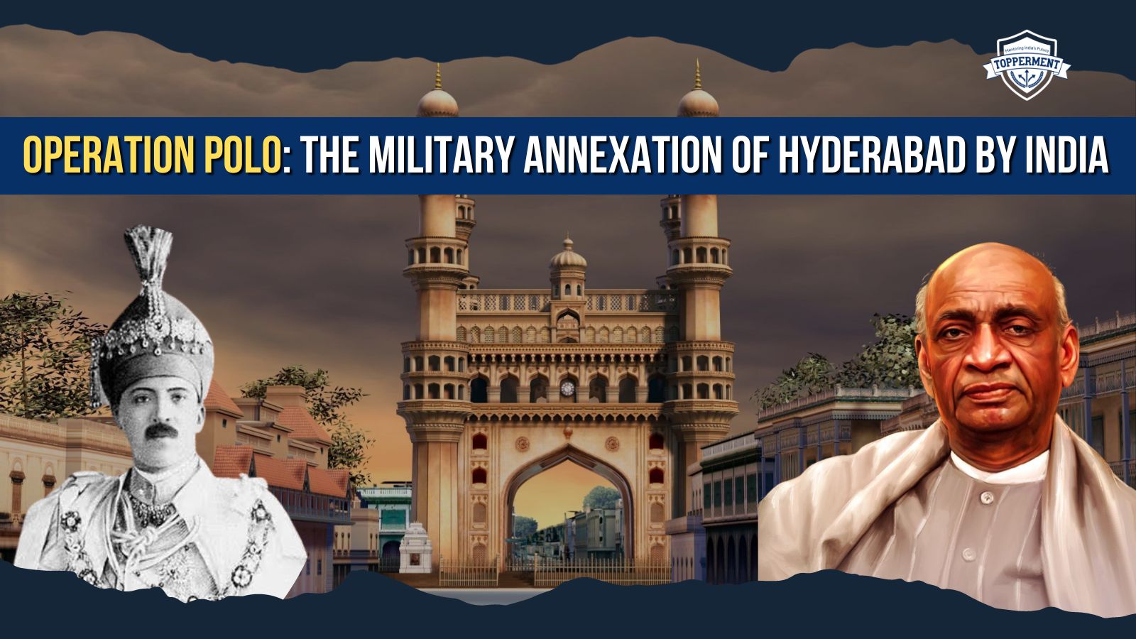 Operation Polo: The Military Annexation of Hyderabad by India-Topperment