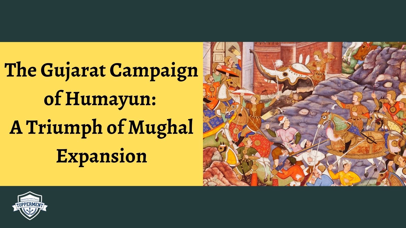 The Bengal Campaign of Humayun: Unveiling the Mughal Conquest-TopperMent