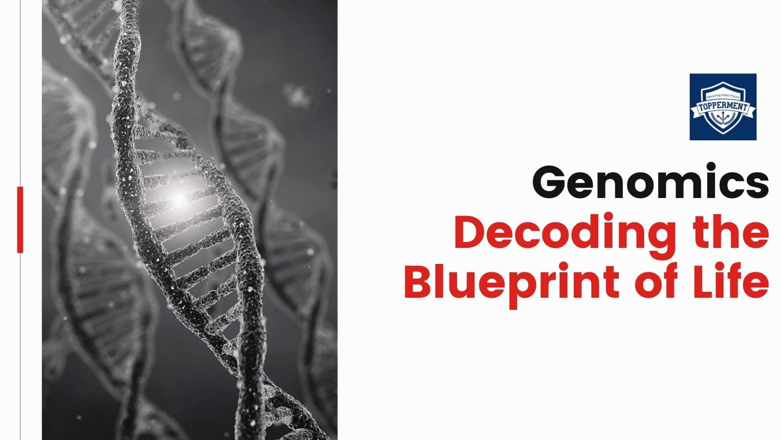Genomics: Decoding the Blueprint of Life- TopperMent