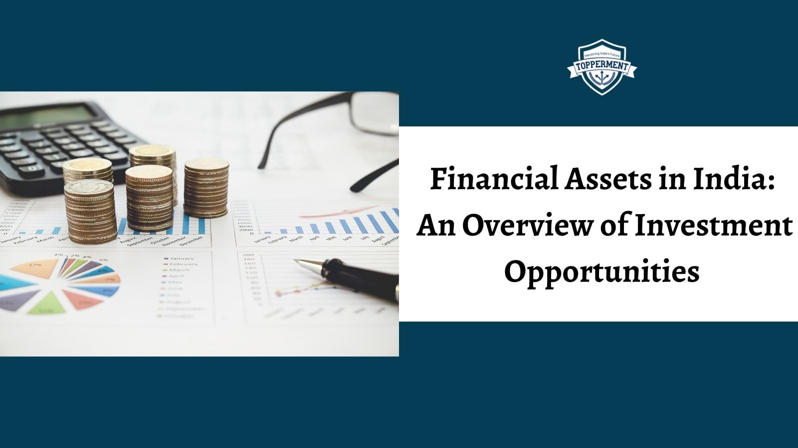 Financial Assets in India: An Overview of Investment Opportunities-TopperMent