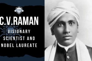 SIR C.V. RAMAN: NOBEL LAUREATE WHO SHAPED INDIAN SCIENCE-Topperment