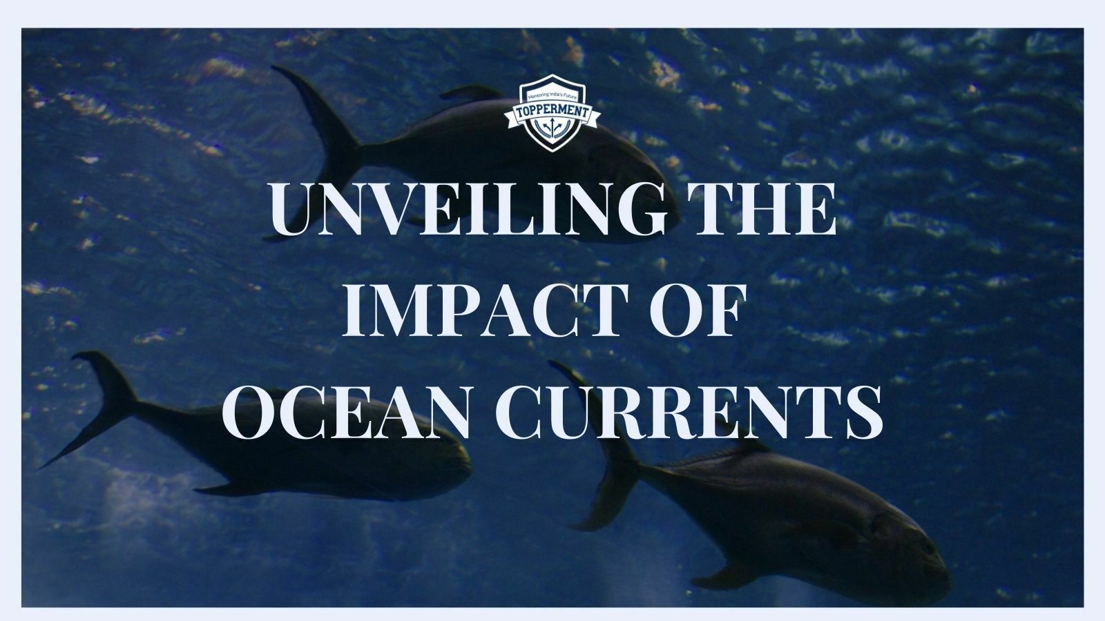 Effects of Ocean Currents-TopperMent