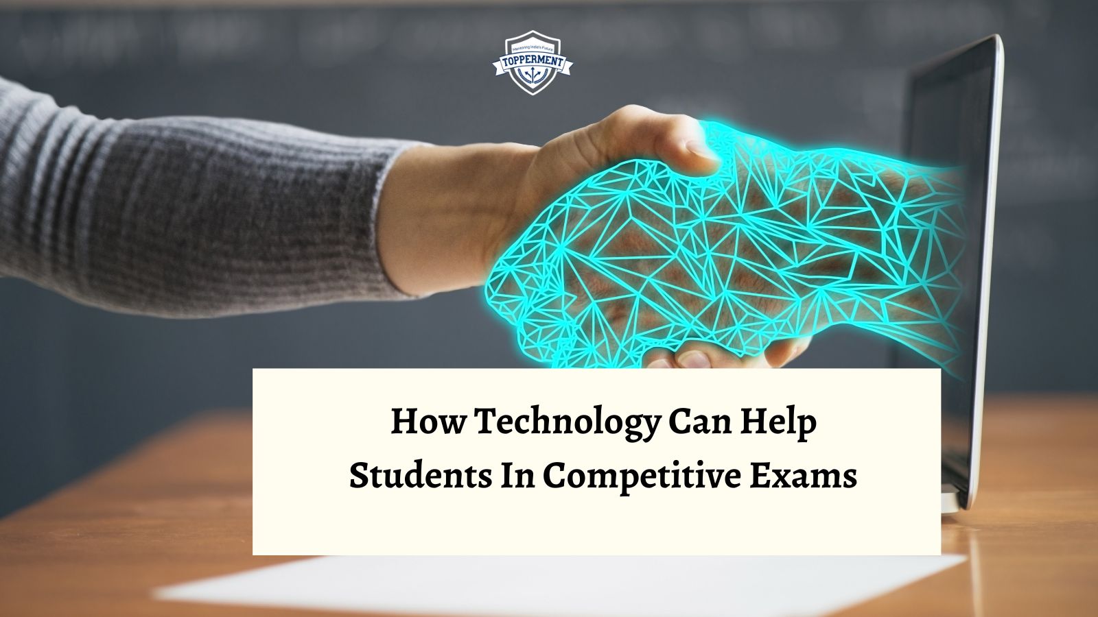 How Technology can help students in competitive exams?-TopperMent