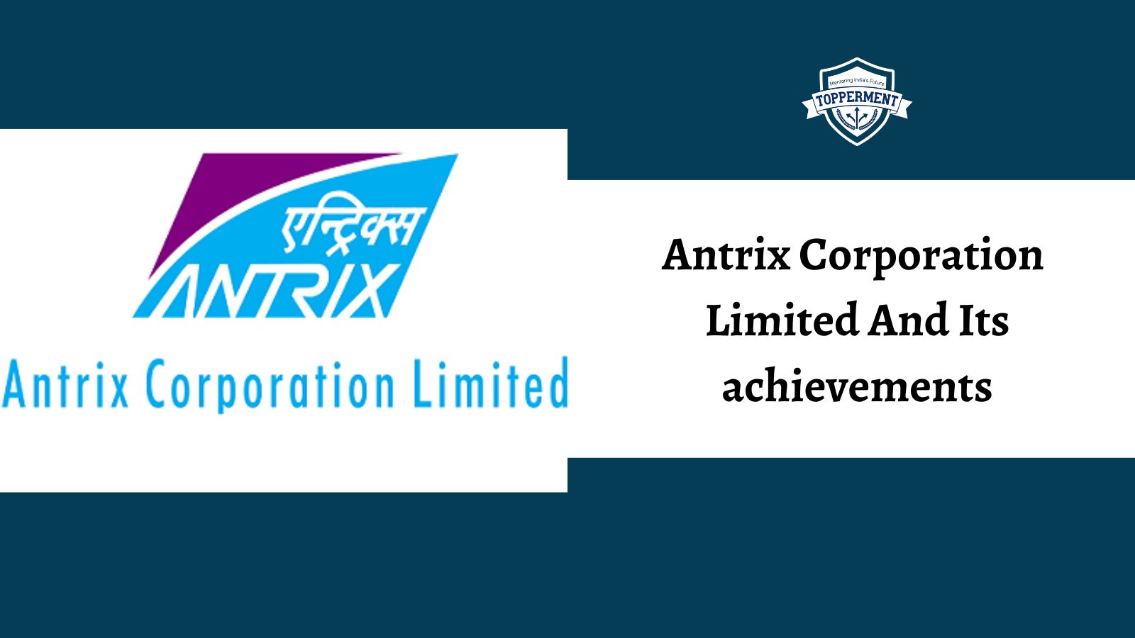 ANTRIX Corporation and Its achievements | Best UPSC IAS Coaching For Mentorship And Guidance