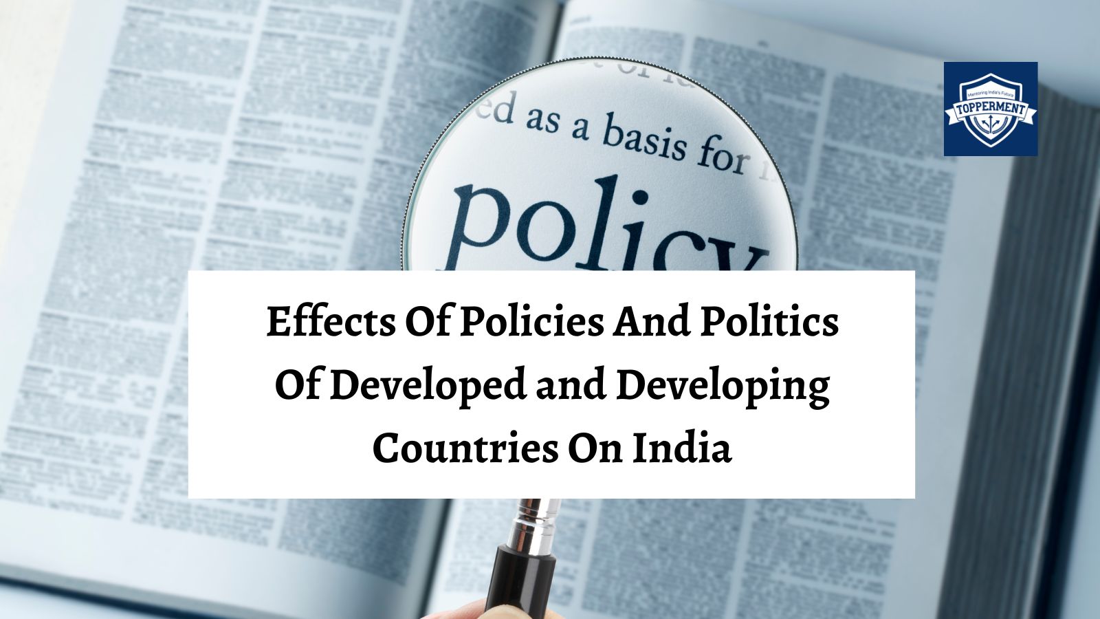Effects of policies and politics of developed and developing countries on India's interests | Best UPSC IAS Coaching For Mentorship And Guidance