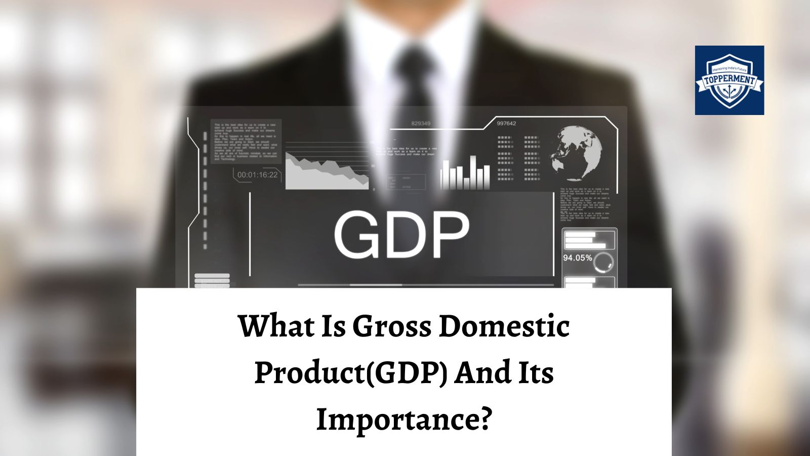 GDP - National Income Understanding the Key Economic Indicator | Best UPSC IAS Coaching For Mentorship And Guidance