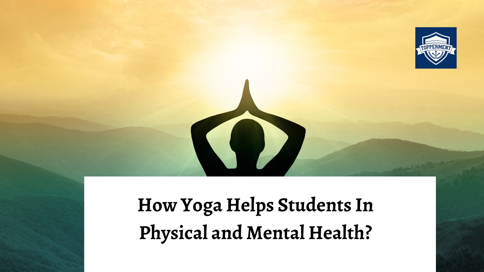 How yoga helps students in physical and mental health? | Best UPSC IAS Coaching For Mentorship And Guidance