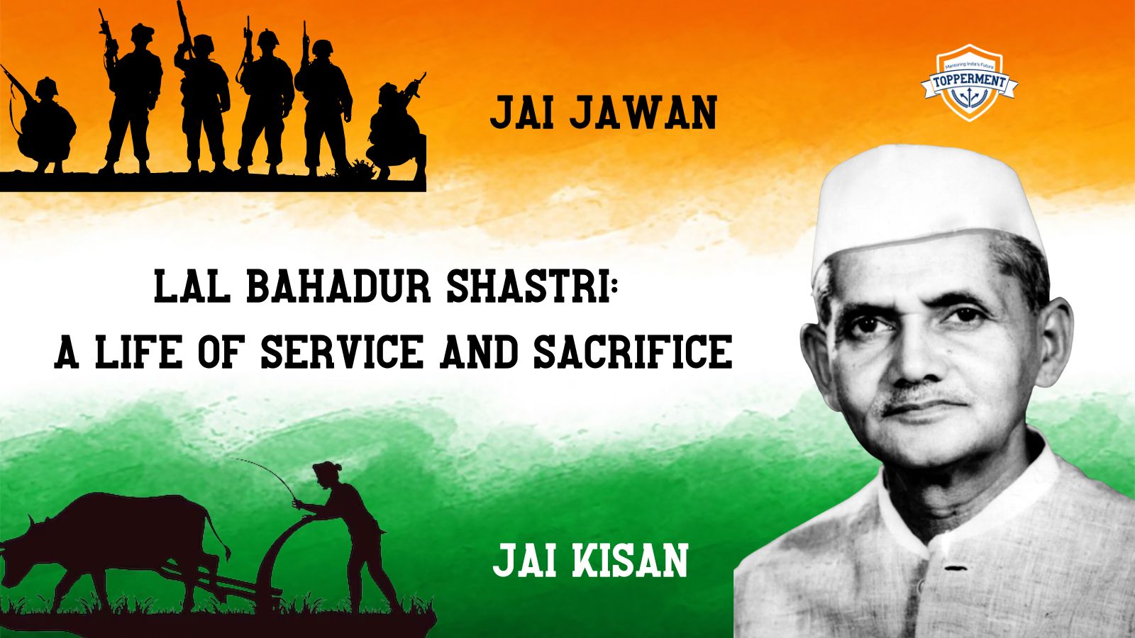Lal Bahadur Shastri A Life of Service and Sacrifice | Best UPSC IAS Coaching For Guidance And Mentorship