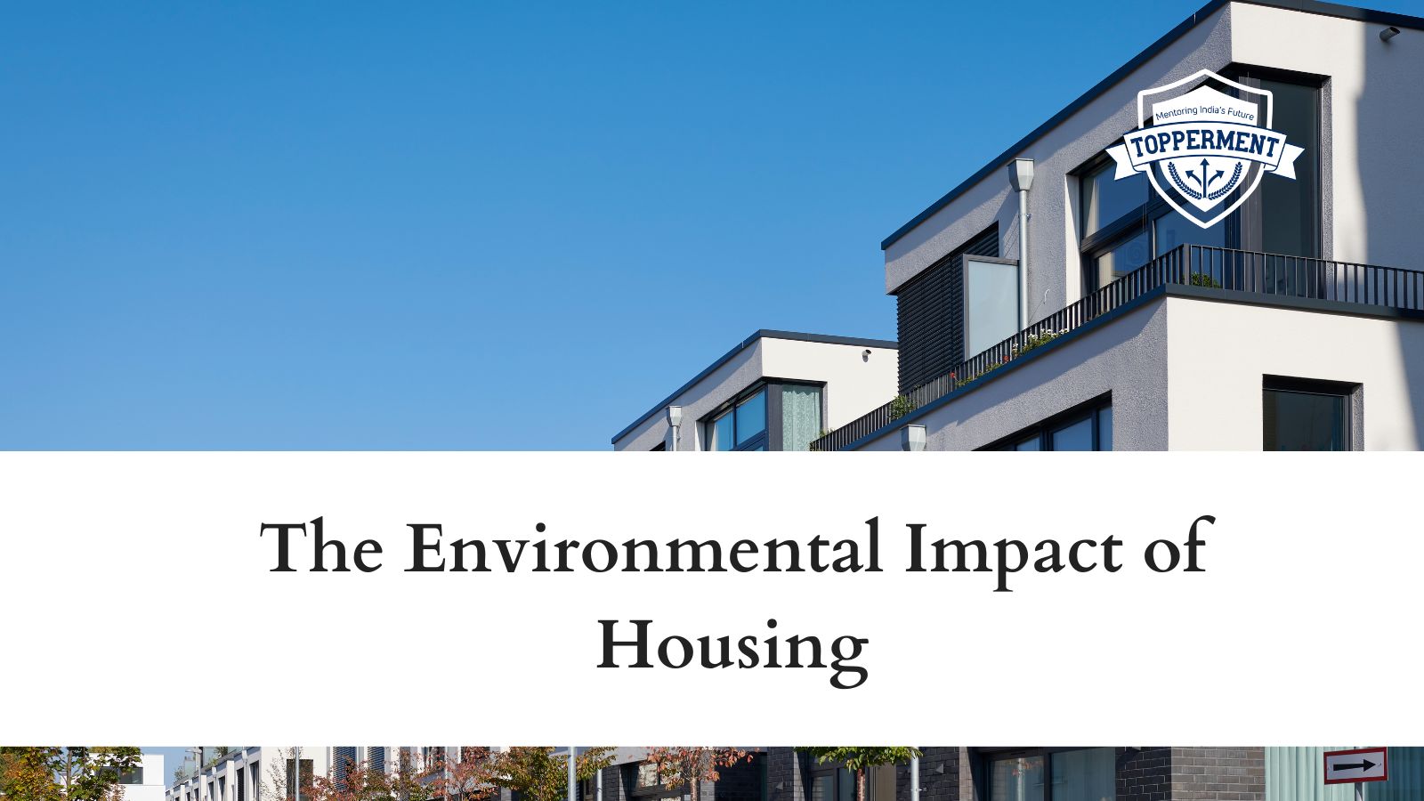 The-Environmental-Impact-of-Housing-What-You-Need-to-Know-Best-UPSC-IAS-Coaching-For-Mentorship-And-Guidance