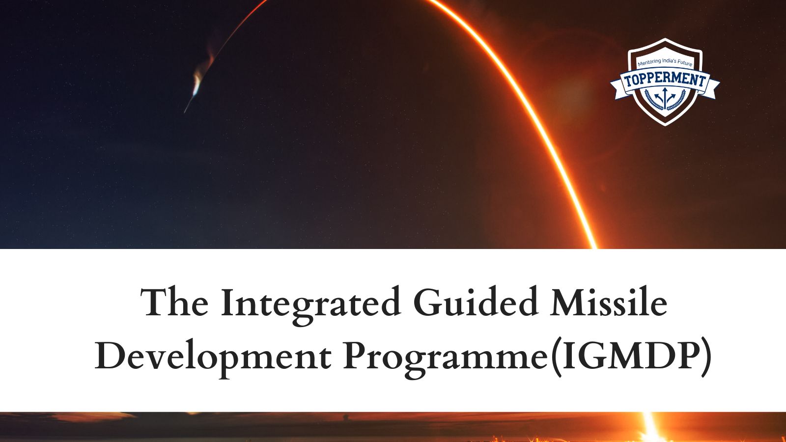 The-Integrated-Guided-Missile-Development-ProgrammeIGMDP-Best-UPSC-IAS-Coaching-For-Mentorship-And-Guidance