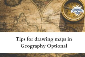 Tips-for-drawing-maps-in-Geography-Optional-Best-UPSC-IAS-Coaching-For-Mentorship-And-Guidance