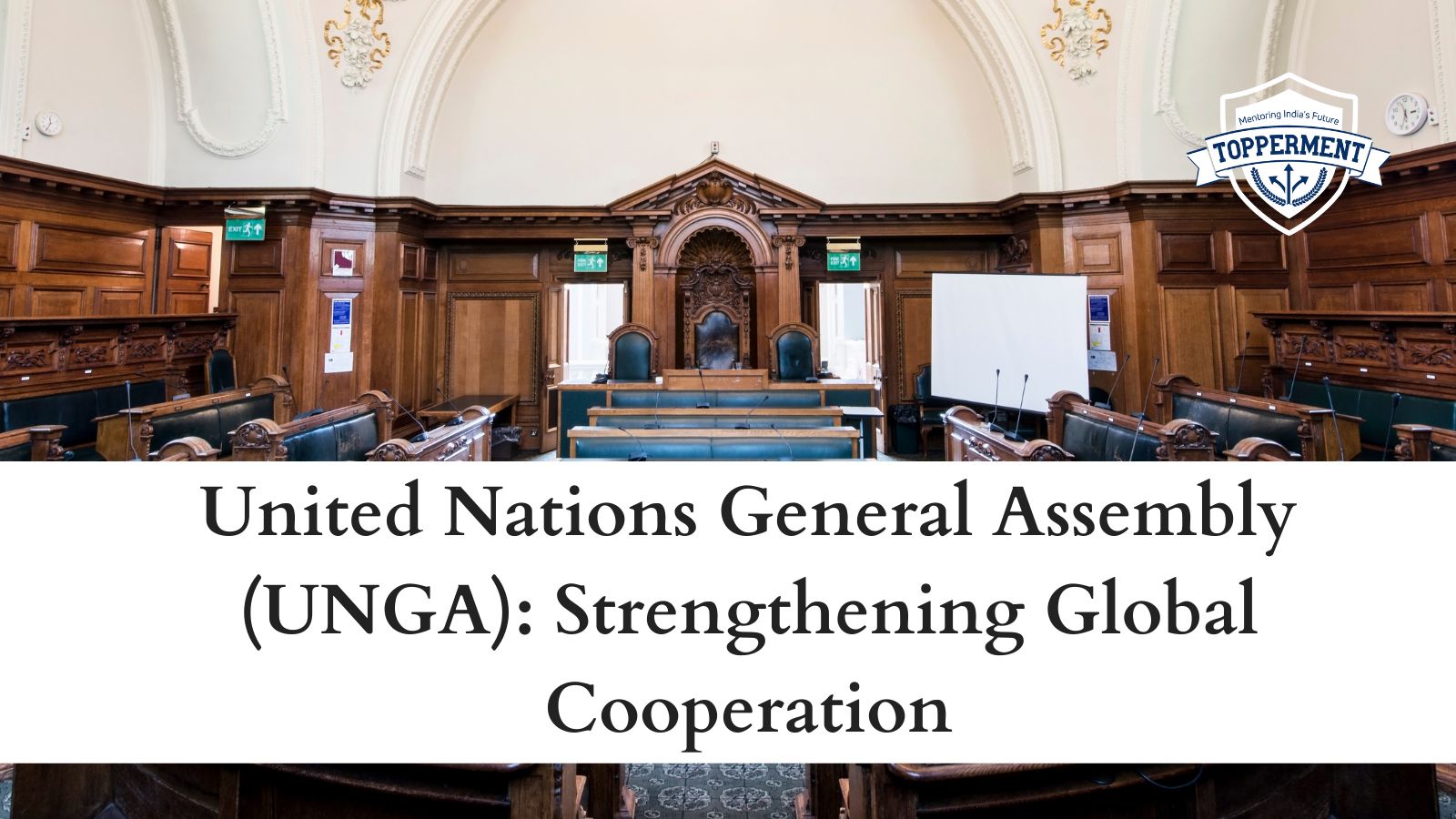 United-Nations-General-Assembly-UNGA-Strengthening-Global-Cooperation-Best-UPSC-IAS-Coaching-For-Mentorship-And-Guidance