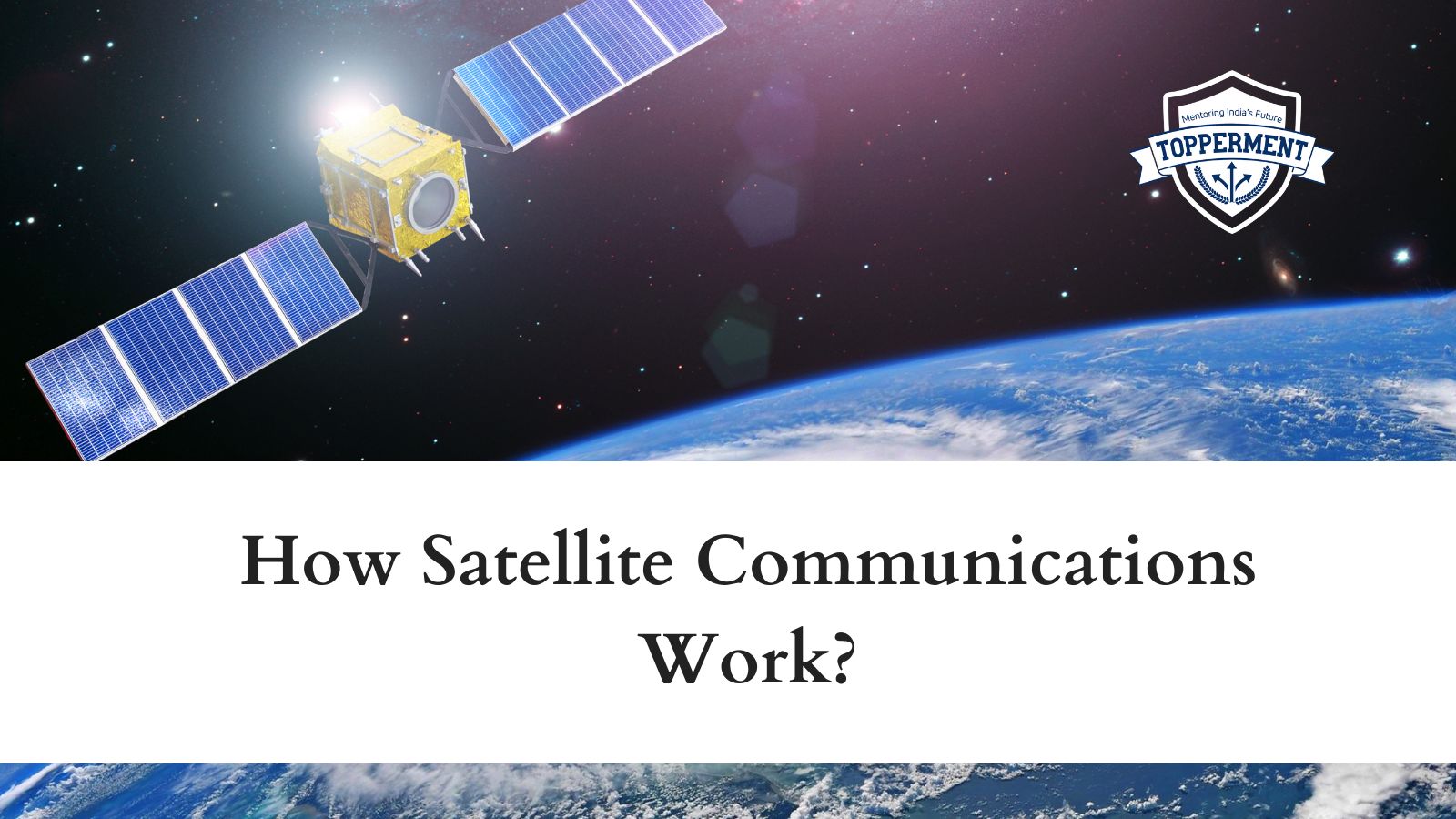 What-Are-Satellite-Communications-Best-UPSC-IAS-Coaching-For-Mentorship-And-Guidance