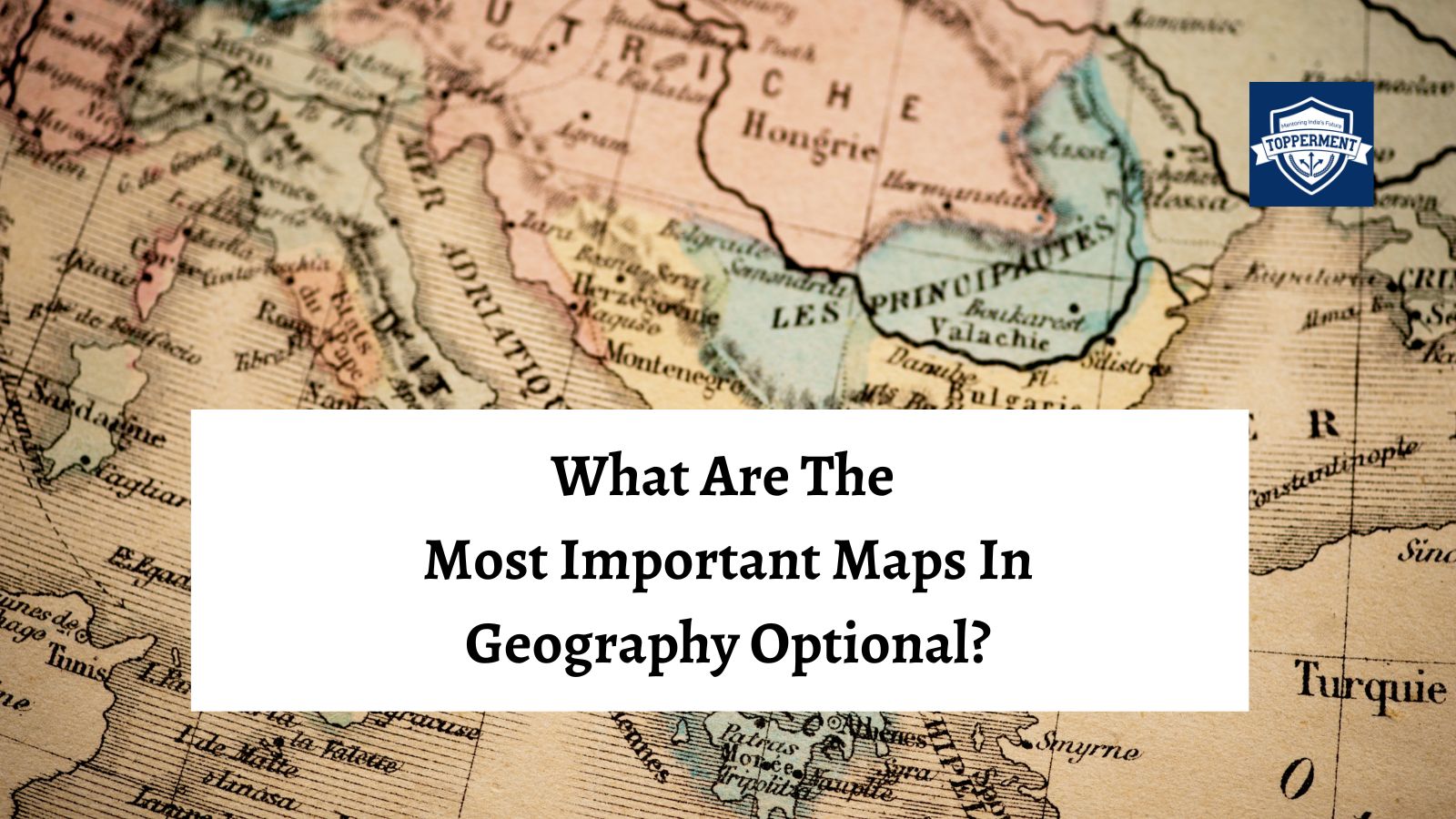 What Are The Most Important Maps For UPSC Geography Optional? | Best UPSC IAS Coaching For Mentorship And Guidance