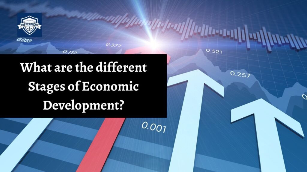 What are the different Stages of Economic Development? | UPSC Economics ...