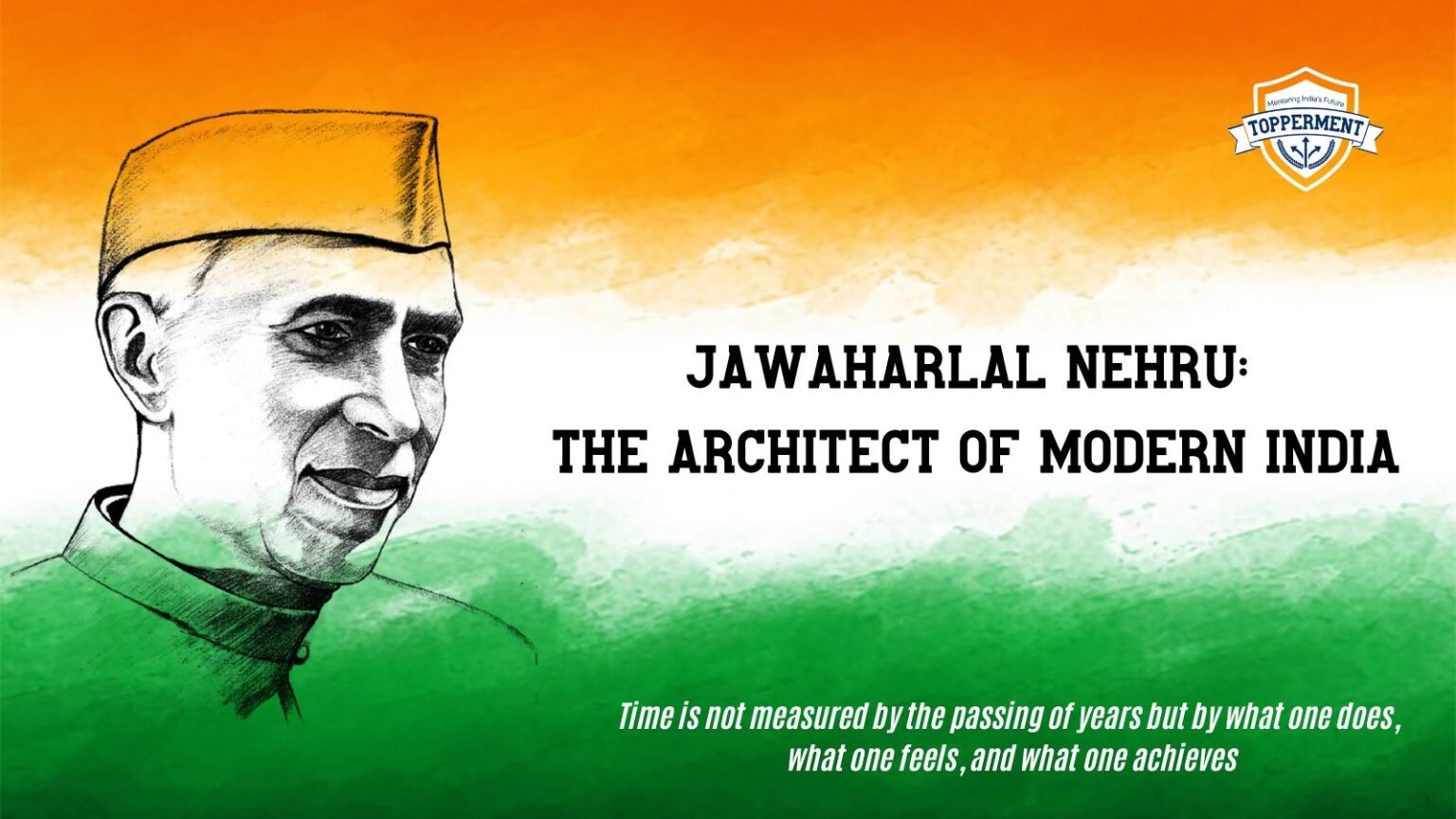 Jawaharlal Nehru: The Architect Of Modern India | National ...