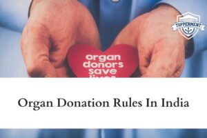 Organ-Donation-Rules-In-India-Best-UPSC-IAS-Coaching-For-Mentorship-And-Guidance