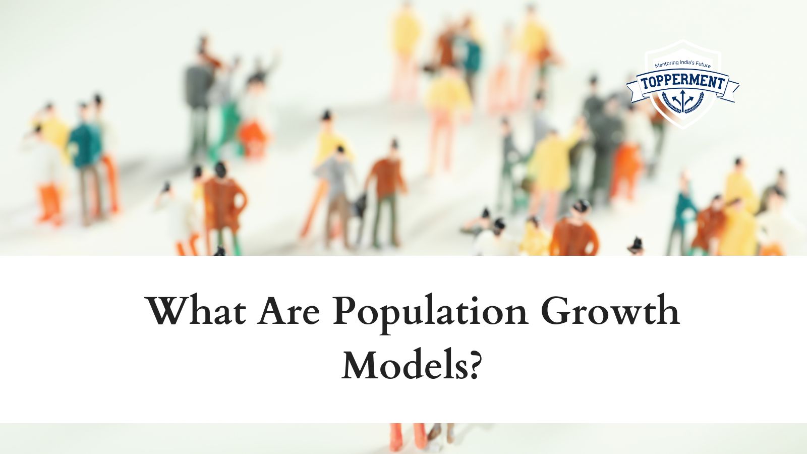 What-Are-Population-Growth-Models-Best-UPSC-IAS-Coaching-For-Mentorship-And-Guidance