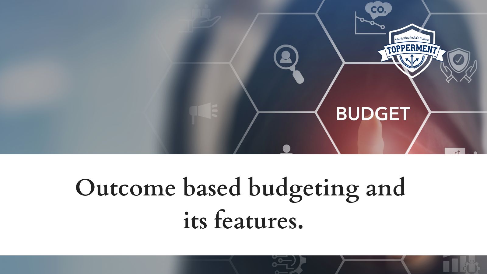 What-Is-Outcome-based-budgeting-and-its-features-Best-UPSC-IAS-Coaching-For-Mentorship-And-Guidance