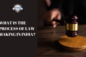 What-Is-The-Process-of-Law-Making-in-India-Best-UPSC-IAS-Coaching-For-Mentorship-And-Guidance