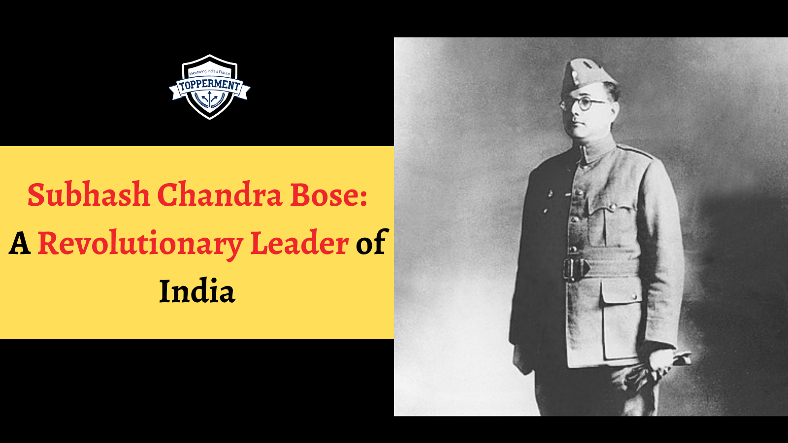 Subhash Chandra Bose: A Revolutionary Leader of India