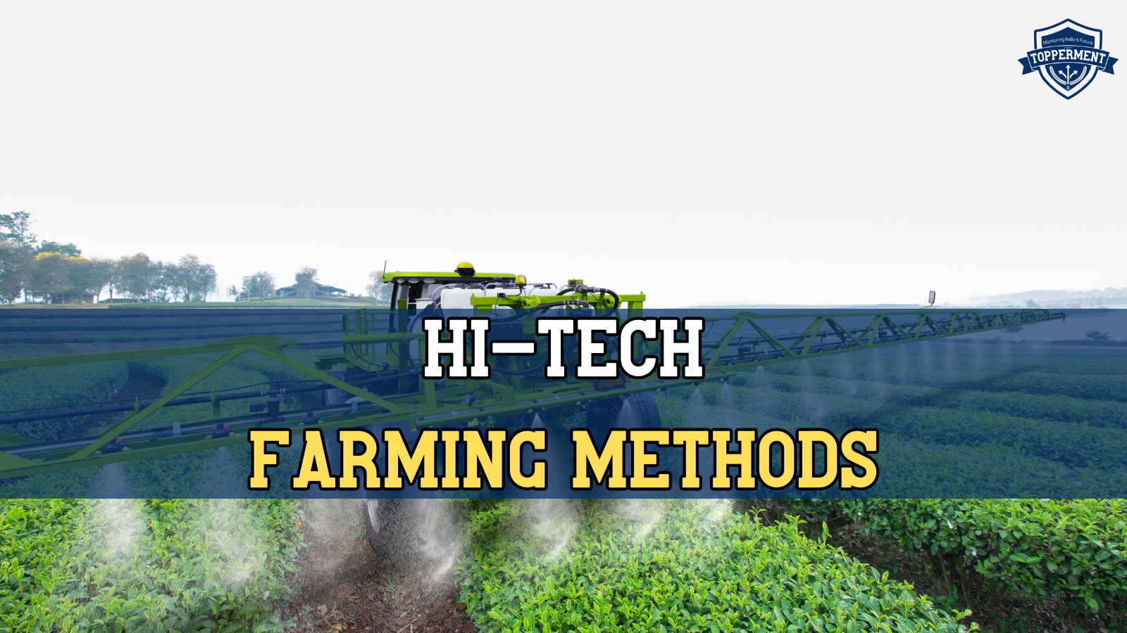 Hi-Tech-Farming-Methods-UPSC-Environment-IAS-Civil-Services-Mentorship-Guidance