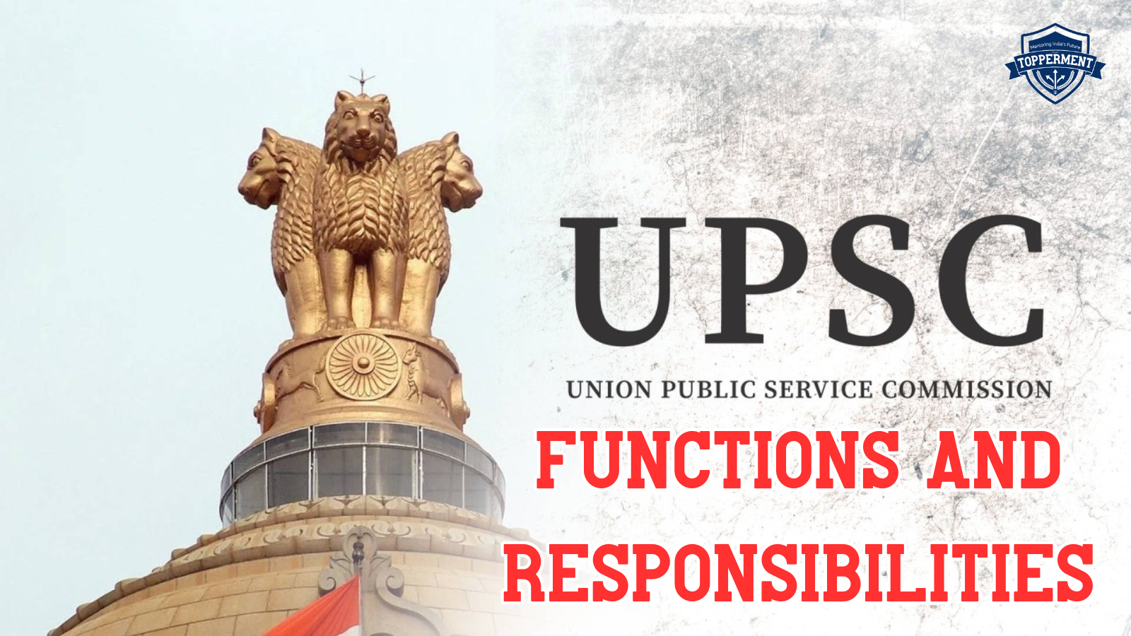 Understanding-Functions-and-Responsibilities-Of-UPSC-IAS-Civil-Services-Mentorship-Guidance