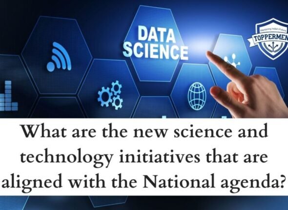 What-are-the-new-science-and-technology-initiatives-that-are-aligned-with-the-National-agenda-Best-UPSC-IAS-Coaching-For-Mentorship-And-Guidance-1024x576