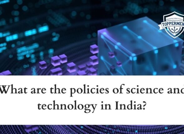 What-are-the-policies-of-science-and-technology-in-India-Best-UPSC-IAS-Coaching-For-Mentorship-And-Guidance-1024x576