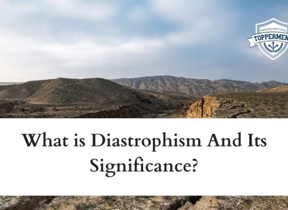 What-is-Diastrophism-And-Its-Significance-Best-UPSC-IAS-Coaching-For-Mentorship-And-Guidance