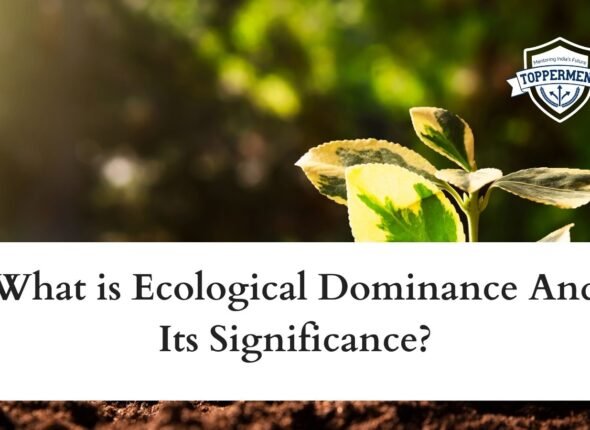 What-is-Ecological-Dominance-And-Its-Significance-Best-UPSC-IAS-Guidance-For-Mentorship-And-Guidance