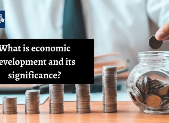 What-is-economic-development-and-its-significance-Best-UPSC-IAS-Coaching-For-Mentorship-And-Guidance-1024x576