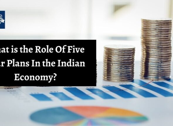 What-is-the-Role-Of-Five-Year-Plans-In-the-Indian-Economy-1024x576